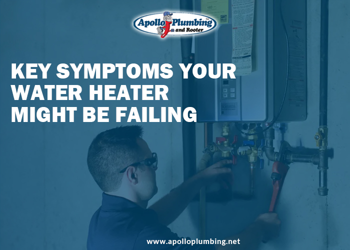 Key Symptoms Your Water Heater Might Be Failing